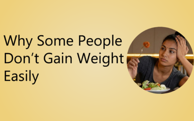 Why Some People Can’t Gain Weight Even After Eating More